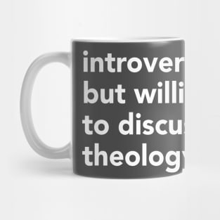 Introverted but willing to discuss theology Mug